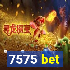 7575 bet